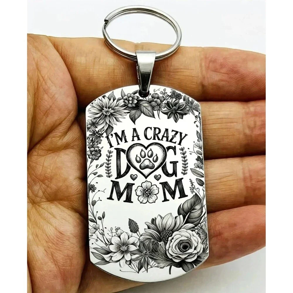 Crazy Dog Mom Puppy Pet Animal Love Stainless Keychain Funny Cute Family Love